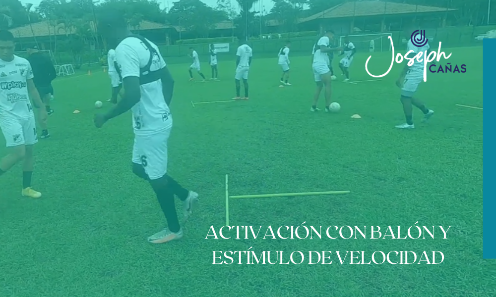Activación con balón y estímulo de velocidad