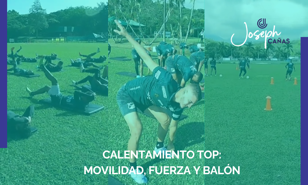 Calentamiento TOP Movilidad, fuerza y balón